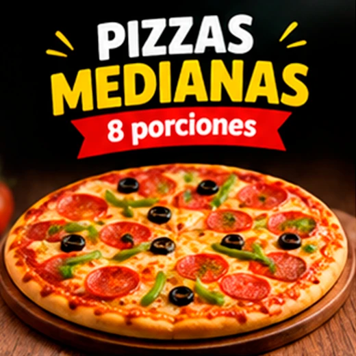 PIZZAS MEDIANAS 8 porciones